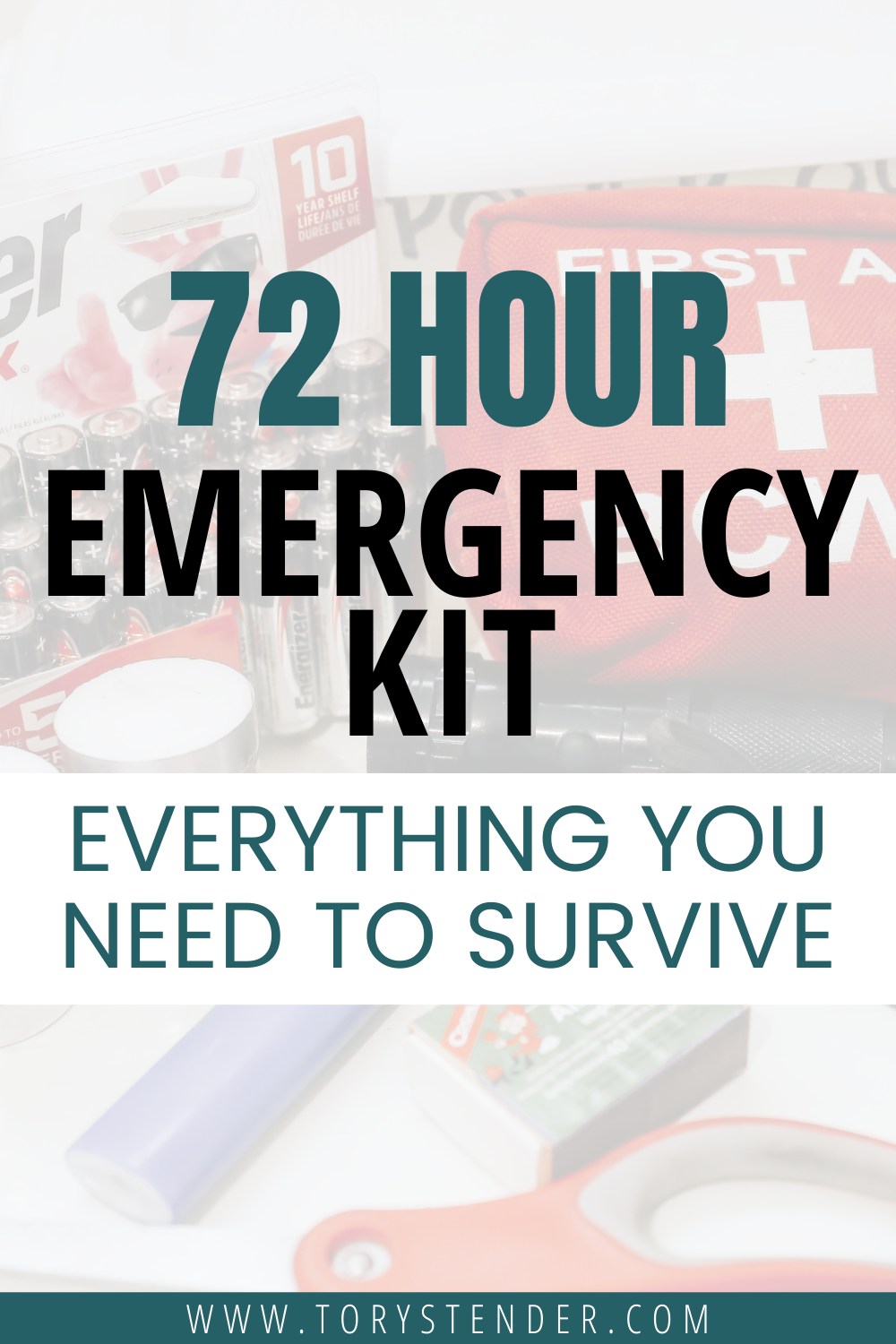 WHAT TO PACK IN A 72 HOUR EMERGENCY KIT - Tory Stender